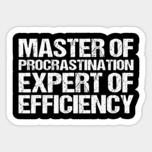 procrastination, expert of efficiency Sticker